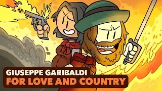 Giuseppe Garibaldi: For Love and Country | Unifying Italy | Extra History | Part 2