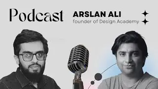 Podcast with with Arslan Ali | Man Behind Design Academy | HDsheet