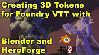 Blender and HeroForge Isometric tokens in Foundry VTT