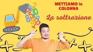 Le sottrazioni in colonna - la matematica spiegata ai bambini di scuola primaria