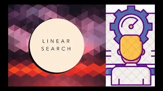 Data Structures and Algorithms Linear Search | Time Complexity | DSA Programming