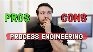 Pros and Cons Of Process Engineering / Manufacturing Engineering | What It's Really Like