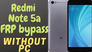 Redmi Note 5a #frpbypass/google account remove without pc.