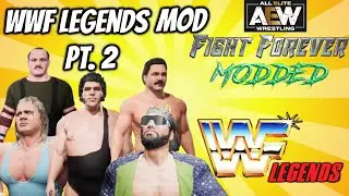 WWF LEGENDS MOD Pt. 2 PLUS WWF New Gen Arena Showcase | AEW: Fight Forever | Mod Tutorial