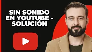 Solución sin sonido en YouTube