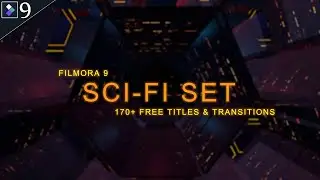 FILMORA 9.5 | SCI-FI EFFECT PACK | SCIENCE FICTION SET | 170+ FREE TITLES, EFFECTS & TRANSITIONS