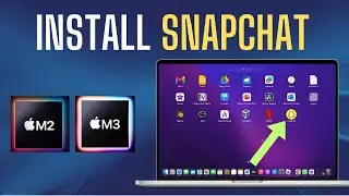 How to Install Snapchat in MacBook | M1:M2