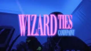 Wizard Ties - Candypaint [Official Music Video] (Dir. @eric.klx)