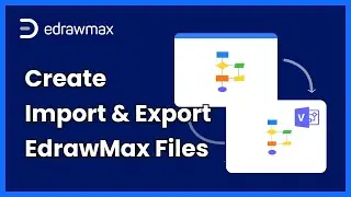 Create, Import and Export Files in EdrawMax