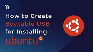 How to Create Bootable USB for Installing Ubuntu