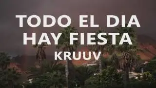 Kruuv - Todo el dia hay fiesta (feat. Maria Lindmäe)