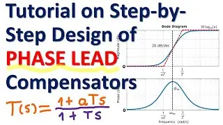 Tutorial on Step-by-Step Design of PHASE LEAD Compensators - Control Engineering Tutorial