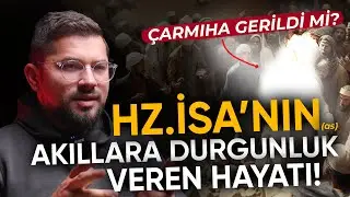 Hz.İsa'nın Akıllara Durgunluk Veren Hayatı | Tüm Gerçekleriyle!