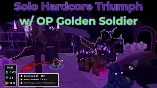 Solo Hardcore Triumph, But Golden Soldier Has Too Much Bursts (OP) - [Tower Defense Simulator]