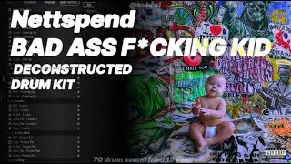 Free Nettspend BAD ASS F*CKING KID Deconstructed Drum Kit | All BAD ASS F*CKING KID Drum Sounds