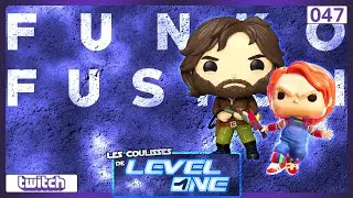 Les Coulisses de Level One n°047 : Funko Fusion