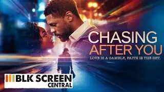 Chasing After You | Full Romantic Drama Movie | Black Cinema | BLK Screen Central