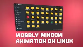 Adding wobbly window animation effect on Linux (Ubuntu, Manjaro, Mint, POP! OS)