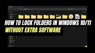 How to Lock Folders in Windows 10/11 Without Extra Software | Easy Guide