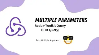 Multiple Parameters In Redux-Toolkit Query (RTK Query) | Query with Multiple Parameters