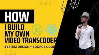 How I Build My Own Video Transcoder Service (Without AWS) |  SYSTEM DESIGN + SOURCE CODE