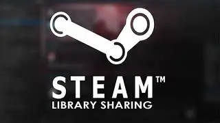 Steam Family Sharing Not Working 2023 [SOLVED]