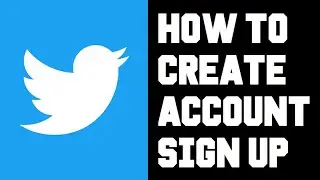 Twitter How To Create Account - Twitter How To Sign Up - Twitter How To Setup Account Help Guide