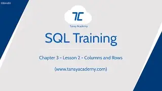 Tansy SQL Course | ROWs and COLUMNs | Chapter 3 | Lesson 2