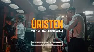 VALMAR ft. Szikora Robi - Úristen