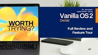 Vanilla OS 2 Review