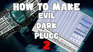 Как сделать Evil plug, Dark Plug beat 2 @druginmyblood