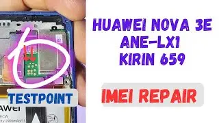 huawei nova 3e ane-lx1 kirin 659 imei repair