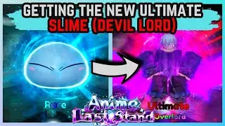 GETTING THE NEW ULTIMATE - "SLIME (DEVIL LORD)" + SHOWCASE | ANIME LAST STAND