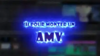 Monter un AMV sur Première Pro en 1h !