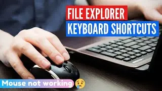 Mouse not working | CONTROL FILE EXPLORER USING KEYBOARD | Windows 10 Tips & Tricks