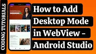 How to Add Desktop Mode in WebView | Android Studio | Coding Tutorials