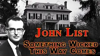 JOHN LIST : The Man Who Erased His Family.