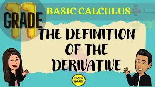 THE DEFINITION OF THE DERIVATIVE || BASIC CALCULUS