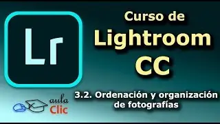 Curso de Lightroom. 3.2. Ordenación y organización de fotografías.