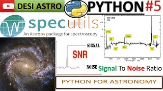 PART-5:  FIND SNR IN SPECTRA| SIGNAL TO NOISE RATIO| PYTHON|ASTROPY|SPECUTILS|PYTHON FOR ASTRONOMY|