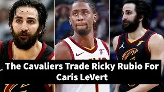 The Cleveland Cavaliers Trade Ricky Rubio For Caris LeVert