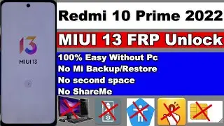 Redmi 10 Prime 2022 MIUI 13 FRP Remove/Unlock Google Account Lock - No Mi Cloud Backup/No  Launcher