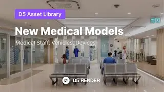 New Medical Models in D5 Asset Library | Hospital Architecture Animation