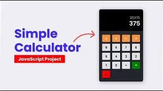 JavaScript Project | Build Simple Calculator With JavaScript HTML CSS