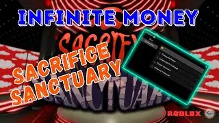 Sacrifice Sanctuary Script Roblox | Auto Win | Infinite Money