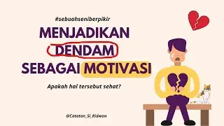 Menjadikan Dendam Sebagai Motivasi - Renungan Sebelum Tidur