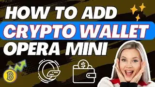 How To Add Crypto Wallet In Opera Mini