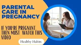 Prenatal Care in pregnancy/ Complete Guide to Prenatal Care, Ensuring a Healthy Pregnancy Journey