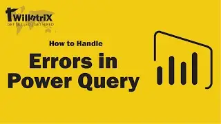 How to manage Errors in Power Query | Willntrix Learnings