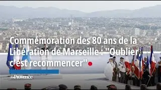 Commémoration des 80 ans de la Libération de Marseille : "Oublier, c’est recommencer"